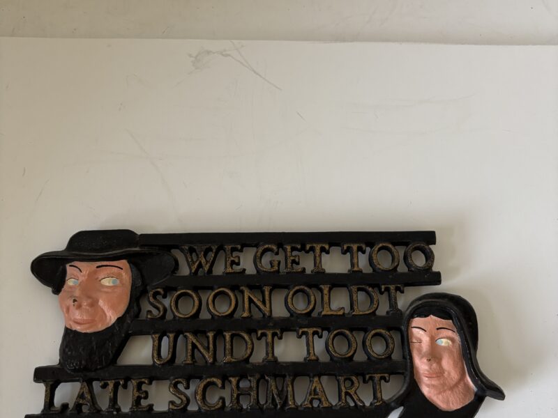 Wilton Cast Iron Trivet Humorous We Get Too Soon Olde....